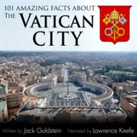 101 Amazing Facts about the Vatican City by Goldstein, Jack